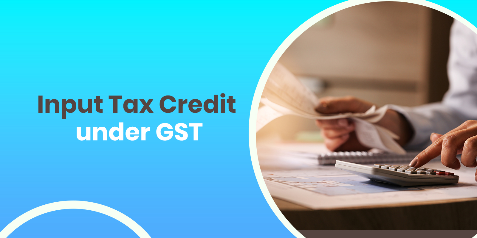 Input Tax Credit under GST