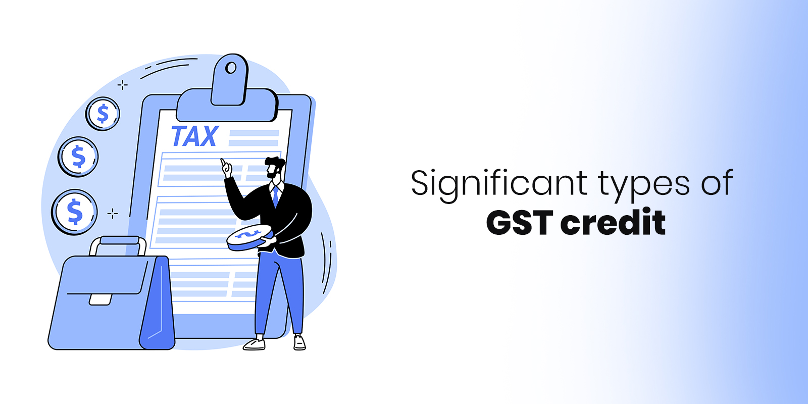 Significant types of GST credit